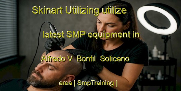 Skinart Utilizing utilize latest SMP equipment in Alfredo V  Bonfil  Soliceno area | SmpTraining | SmpClasses | SkinartTraining-Mexico